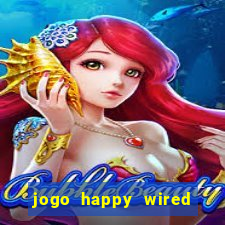 jogo happy wired paga mesmo